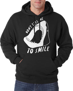 Don't Tell Me to Smile Funny Shark Hooded Sweatshirt