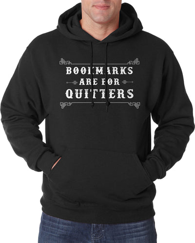 Bookmarks are for Quiiters Funny Bookworm Hooded Sweatshirt