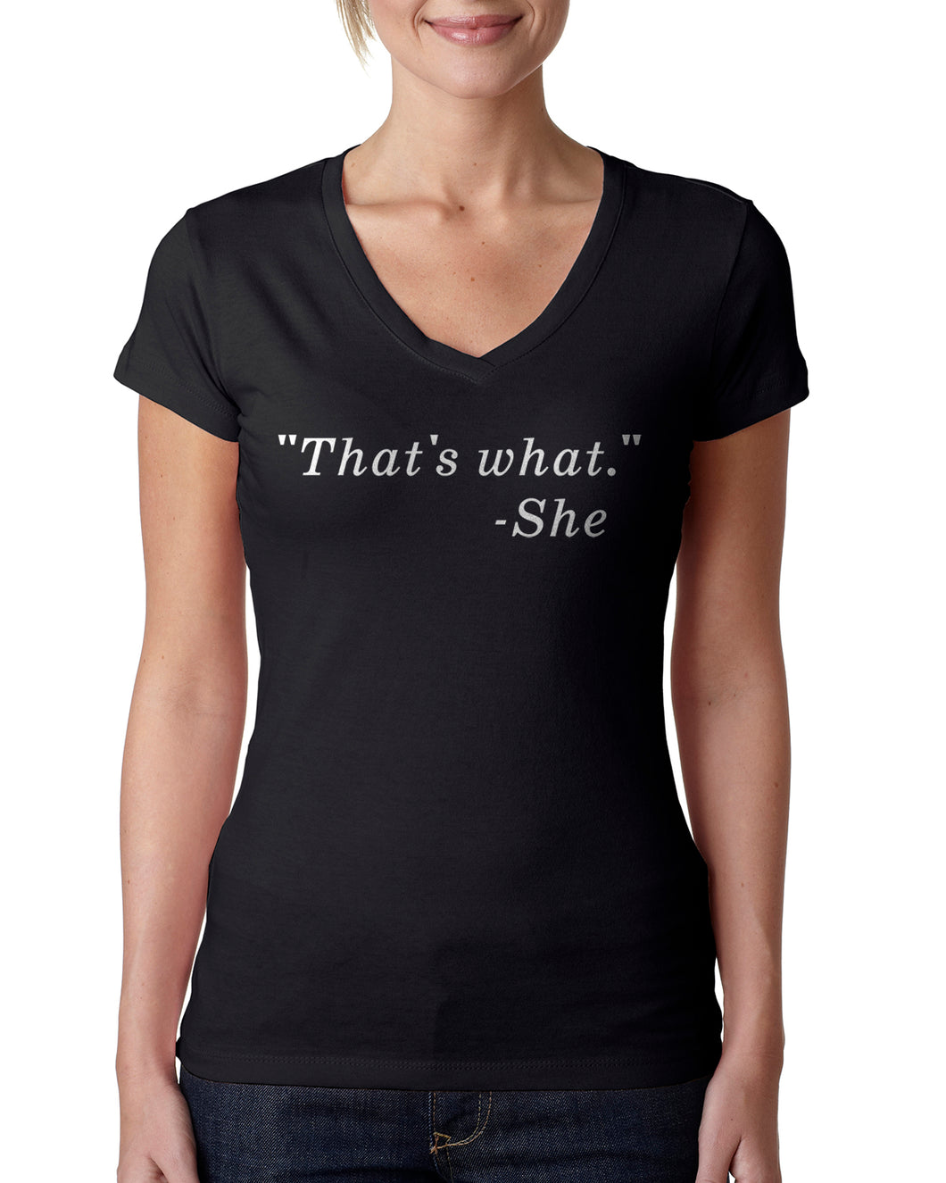 That's What… She Said Funny Quote Ladies V-neck T-shirt