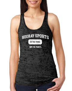 Hooray Sports, Do the Thing Win the Points Ladies Burnout Racer Tank Top