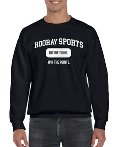 Hooray Sports, Do the Thing Win the Points Crewneck Sweatshirt