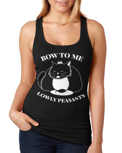 Bow To Me Lowly Peasants Cat Lover Ladies Racer Back Tank Top