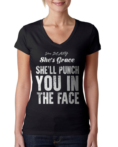 She's Beauty and Grace, and Will Punch You In the Face! Ladies V-neck T-shirt