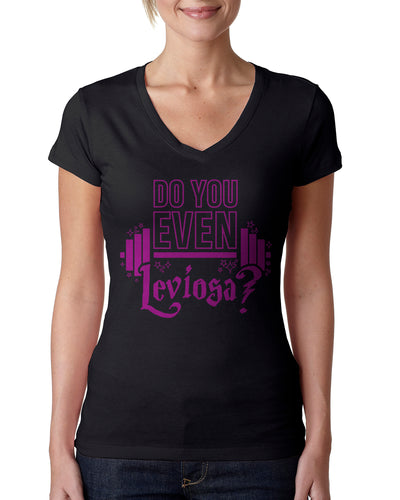 Do You Even Leviosa? Ladies V-neck T-shirt