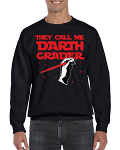 They Call Me Darth Grader Crewneck Sweatshirt
